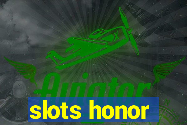 slots honor